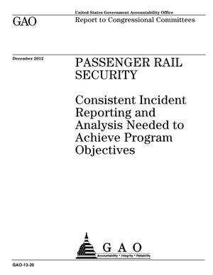 Passenger Rail Security: Consistent Incident Reporting and Analysis Needed to Achieve Program Objectives