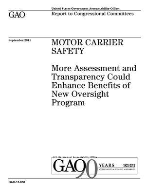 Motor Carrier Safety: More Assessment and Transparency Could Enhance Benefits of New Oversight Program