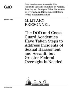 Military Personnel: The DOD and Coast Guard Academies Have Taken Steps to Address Incidents of Sexual Harassment and Assault, but Greater Federal Oversight Is Needed