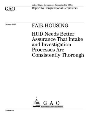 Fair Housing: HUD Needs Better Assurance That Intake and Investigation Processes Are Consistently Thorough