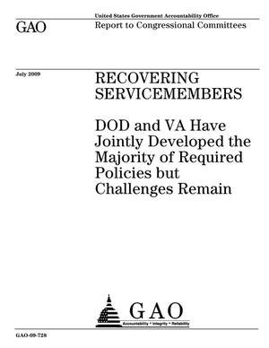Recovering Servicemembers: DOD and VA Have Jointly Developed the Majority of Required Policies but Challenges Remain