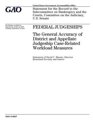 Federal Judgeships: The General Accuracy of District and Appellate Judgeship Case-Related Workload Measures