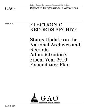 Electronic Records Archive: Status Update on the National Archives and Records Administration's Fiscal Year 2010 Expenditure Plan