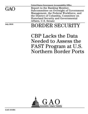 Primary view of object titled 'Border Security: CBP Lacks the Data Needed to Assess the FAST Program at U.S. Northern Border Ports'.