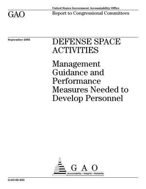 Primary view of object titled 'Defense Space Activities: Management and Guidance Performance Measures Needed to Develop Personnel'.