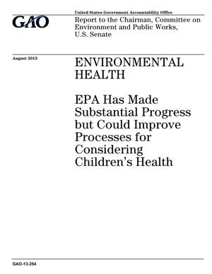 Environmental Health: EPA Has Made Substantial Progress but Could Improve Processes for Considering Children's Health
