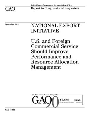 National Export Initiative: U.S. and Foreign Commercial Service Should Improve Performance and Resource Allocation Management