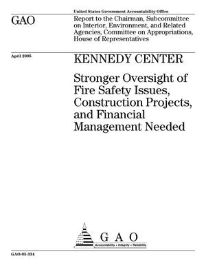 Primary view of object titled 'Kennedy Center: Stronger Oversight of Fire Safety Issues, Construction Projects, and Financial Management Needed'.