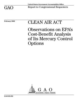 Primary view of object titled 'Clean Air Act: Observations on EPA's Cost-Benefit Analysis of Its Mercury Control Options'.