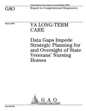 VA Long-Term Care: Data Gaps Impede Strategic Planning for and Oversight of State Veterans' Nursing Homes