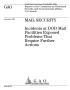 Report: Mail Security: Incidents at DOD Mail Facilities Exposed Problems That…