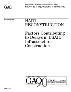 Haiti Reconstruction: Factors Contributing to Delays in USAID Infrastructure Construction
