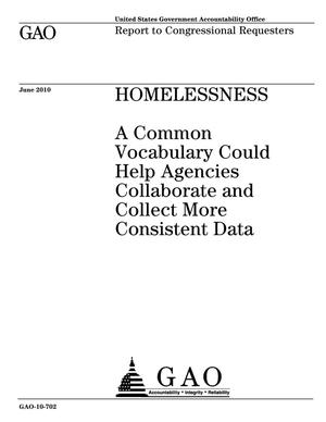 Homelessness: A Common Vocabulary Could Help Agencies Collaborate and Collect More Consistent Data