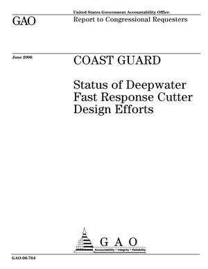 Coast Guard: Status of Deepwater Fast Response Cutter Design Efforts