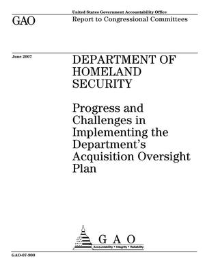 Department of Homeland Security: Progress and Challenges in Implementing the Department's Acquisition Oversight Plan