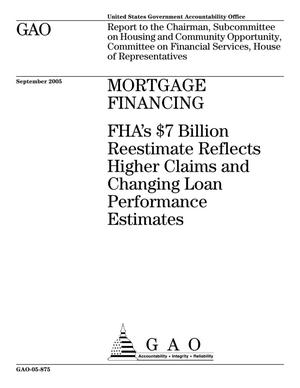 Mortgage Financing: FHA's $7 Billion Reestimate Reflects Higher Claims and Changing Loan and Performance Estimates