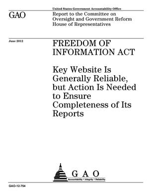 Freedom of Information Act: Key Website Is Generally Reliable, but Action Is Needed to Ensure Completeness of Its Reports