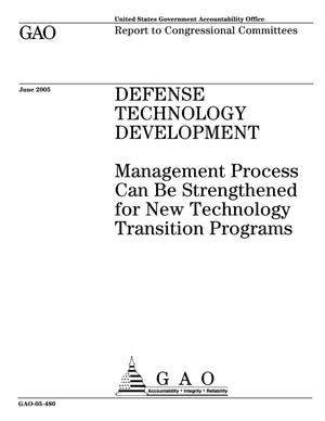 Defense Technology Development: Management Process Can Be Strengthened for New Technology Transition Programs