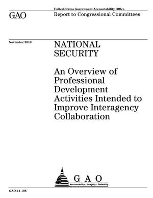 National Security: An Overview of Professional Development Activities Intended to Improve Interagency Collaboration