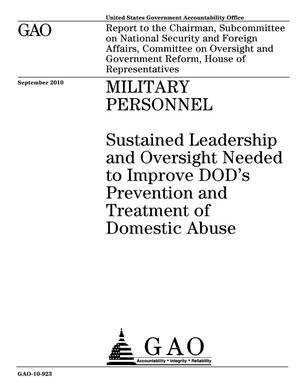 Military Personnel: Sustained Leadership and Oversight Needed to Improve DOD's Prevention and Treatment of Domestic Abuse
