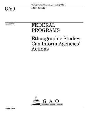 Federal Programs: Ethnographic Studies Can Inform Agencies' Actions
