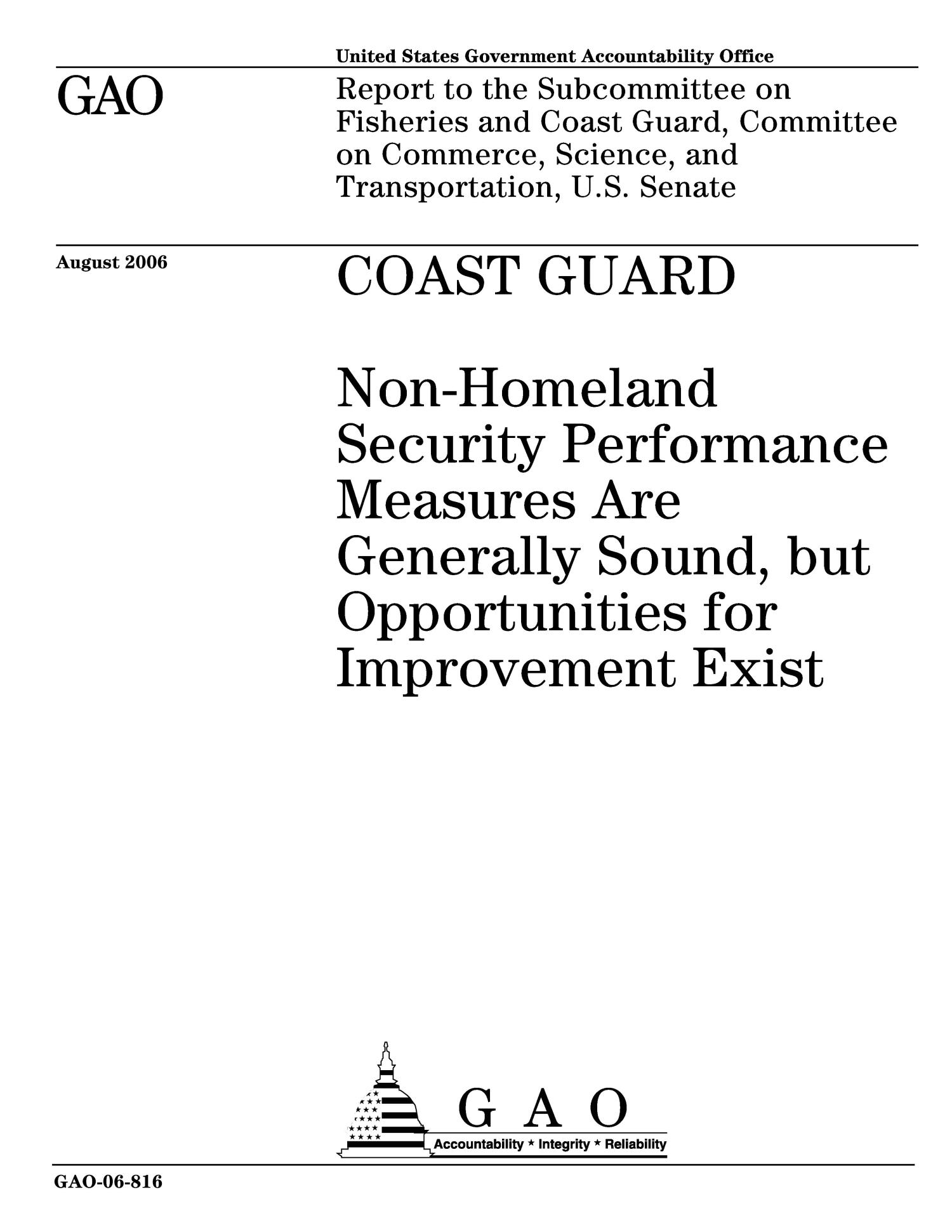 Coast Guard: Non-Homeland Security Performance Measures Are Generally Sound, but Opportunities for Improvement Exist
                                                
                                                    [Sequence #]: 1 of 47
                                                
