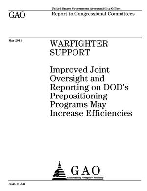 Warfighter Support: Improved Joint Oversight and Reporting on DOD's Prepositioning Programs May Increase Efficiencies