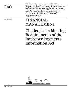 Financial Management: Challenges in Meeting Requirements of the Improper Payments Information Act