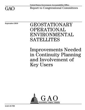 Geostationary Operational Environmental Satellites: Improvements Needed in Continuity Planning and Involvement of Key Users