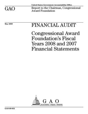 Financial Audit: Congressional Award Foundation's Fiscal Years 2008 and 2007 Financial Statements