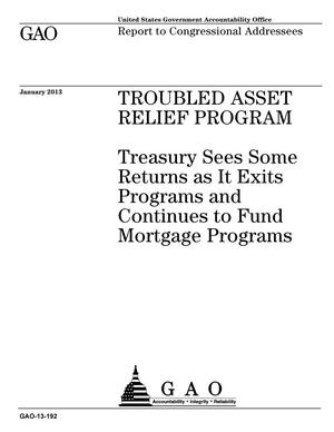 Troubled Asset Relief Program: Treasury Sees Some Returns as It Exits Programs and Continues to Fund Mortgage Programs