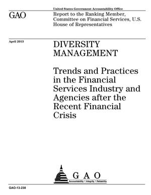Diversity Management: Trends and Practices in the Financial Services Industry and Agencies after the Recent Financial Crisis
