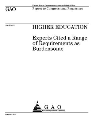 Higher Education: Experts Cited a Range of Requirements as Burdensome