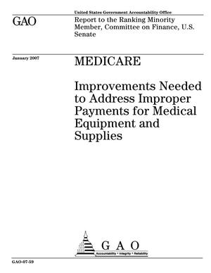 Medicare: Improvements Needed to Address Improper Payments for Medical Equipment and Supplies