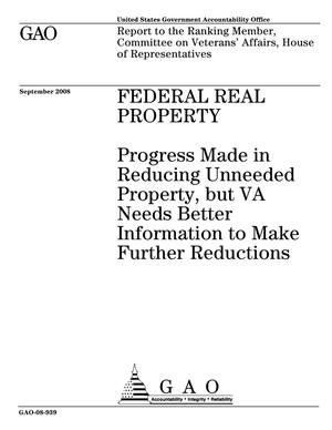 Federal Real Property: Progress Made in Reducing Unneeded Property, but VA Needs Better Information to Make Further Reductions