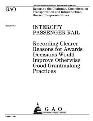 Intercity Passenger Rail: Recording Clearer Reasons for Awards Decisions Would Improve Otherwise Good Grantmaking Practices
