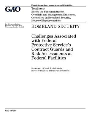 Homeland Security: Challenges Associated with Federal Protective Service's Contract Guards and Risk Assessments at Federal Facilities