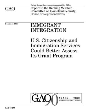 Immigrant Integration: U.S. Citizenship and Immigration Services Could Better Assess Its Grant Program