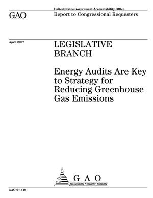 Legislative Branch: Energy Audits are Key to Strategy for Reducing Greenhouse Gas Emissions