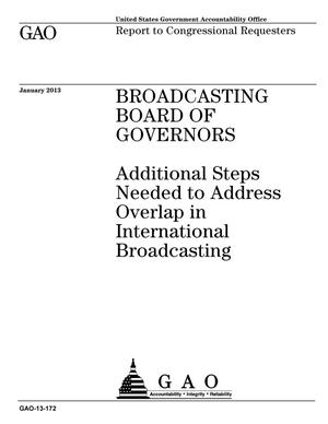 Broadcasting Board of Governors: Additional Steps Needed to Address Overlap in International Broadcasting