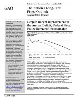 The Nation's Long-Term Fiscal Outlook, August 2007 Update: Despite Recent Improvement in the Annual Deficit, Federal Fiscal Policy Remains Unsustainable