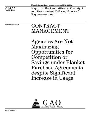 Contract Management: Agencies Are Not Maximizing Opportunities for Competition or Savings under Blanket Purchase Agreements despite Significant Increase in Usage