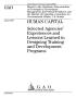 Primary view of Human Capital: Selected Agencies' Experiences and Lessons Learned in Designing Training and Development Programs