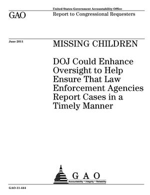 Missing Children: DOJ Could Enhance Oversight to Help Ensure That Law Enforcement Agencies Report Cases in a Timely Manner