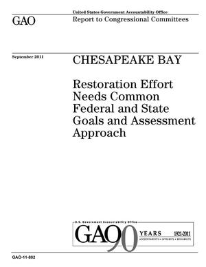 Chesapeake Bay: Restoration Effort Needs Common Federal and State Goals and Assessment Approach
