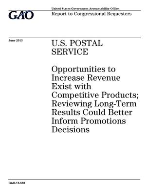 U.S. Postal Service: Opportunities to Increase Revenue Exist with Competitive Products; Reviewing Long-Term Results Could Better Inform Promotions Decisions
