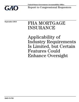FHA Mortgage Insurance: Applicability of Industry Requirements Is Limited, but Certain Features Could Enhance Oversight