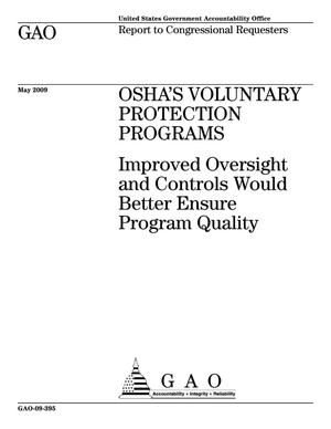 OSHA's Voluntary Protection Programs: Improved Oversight and Controls Would Better Ensure Program Quality