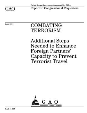 Combating Terrorism: Additional Steps Needed to Enhance Foreign Partners' Capacity to Prevent Terrorist Travel