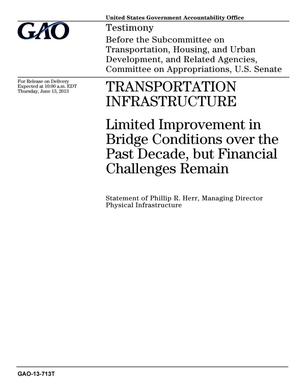 Transportation Infrastructure: Limited Improvement in Bridge Conditions over the Past Decade, but Financial Challenges Remain